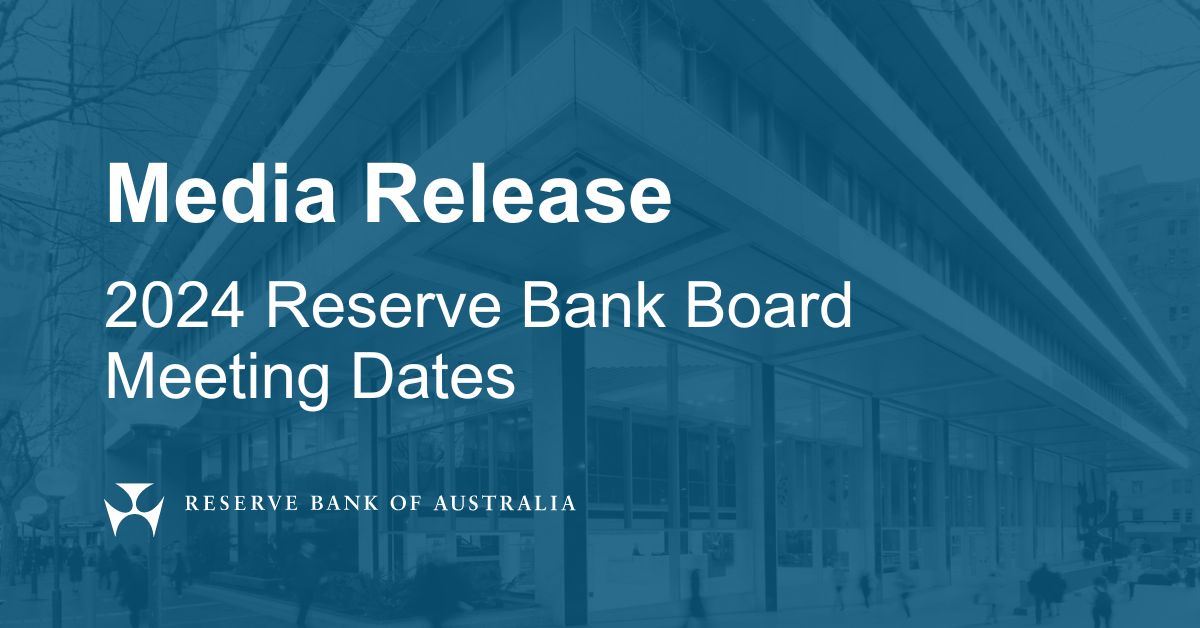 2024 Reserve Bank Board Meeting Dates Media Releases RBA