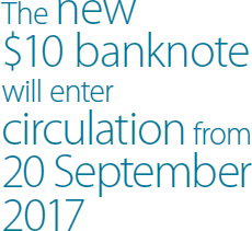 The new $10 banknote will enter circulation from 20 September 2017