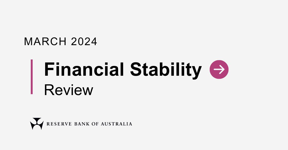 Contents Financial Stability Review March 2024 RBA